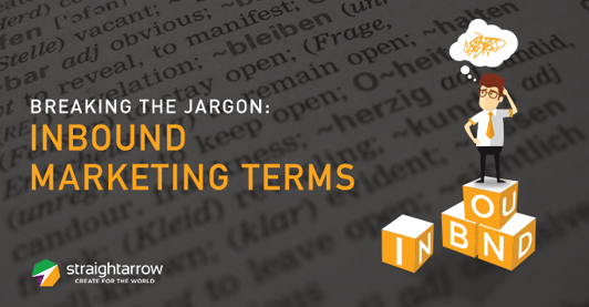 Breaking the Jargon: Inbound Marketing Terms