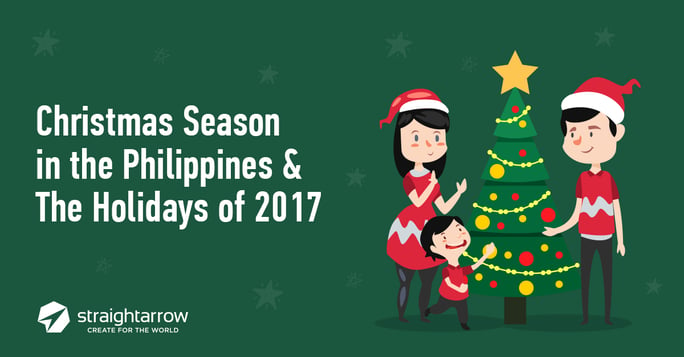 Christmas Season in the Philippines & The Holidays of 2017