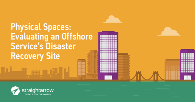 Physical Spaces: Evaluating an Offshore Service’s Disaster Recovery Site