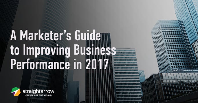 A Marketer's Guide to Improving Business Performance in 2017