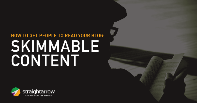 How To Get People To Read Your Blog Skimmable Content