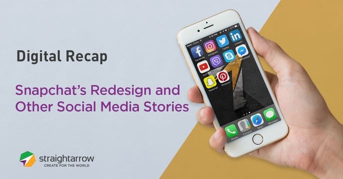 Snapchat's Redesign and Other Social Media Stories