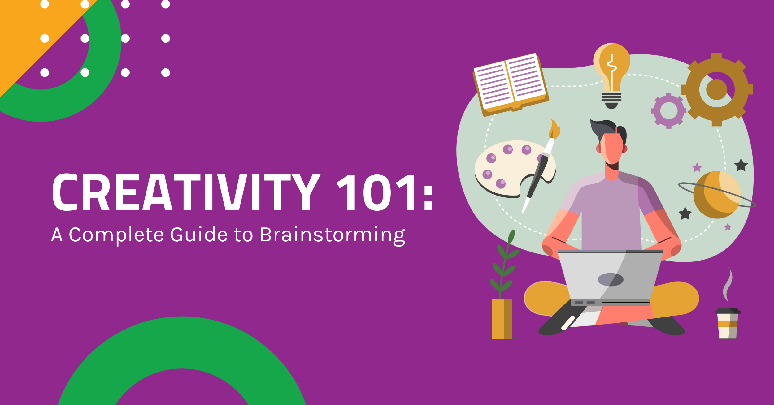 Creativity 101 - Complete Guide to Brainstorming