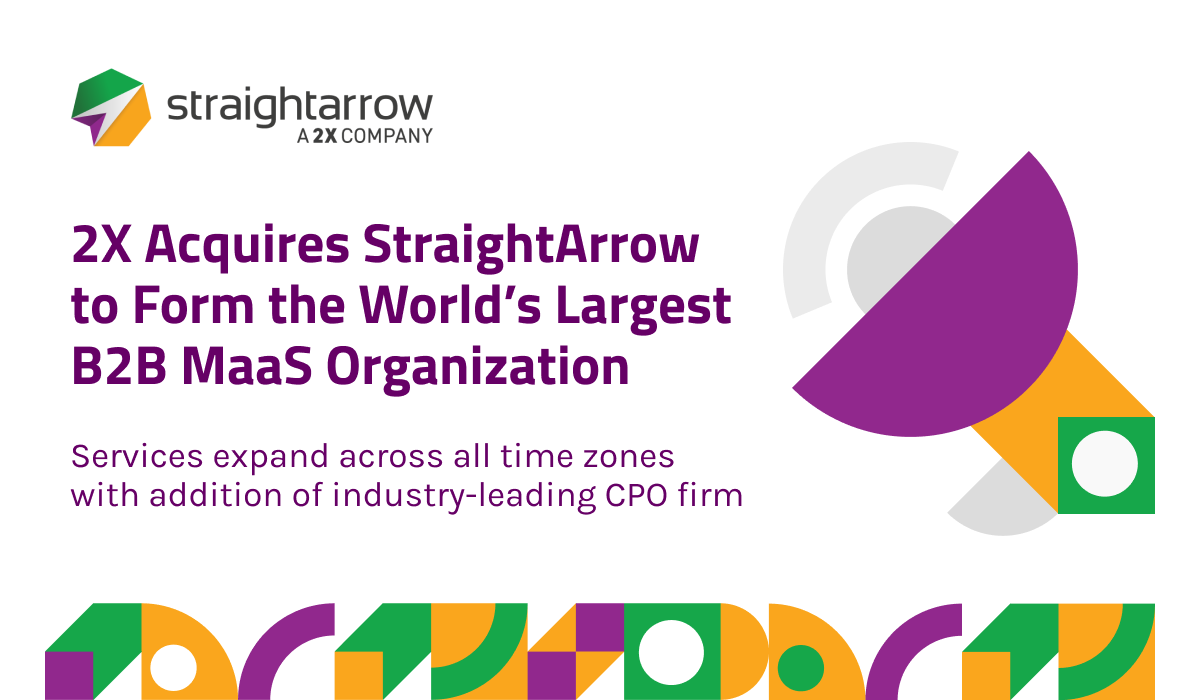 Press Release 2X Acquires StraightArrow to Form the World’s Largest B2B MaaS Organization