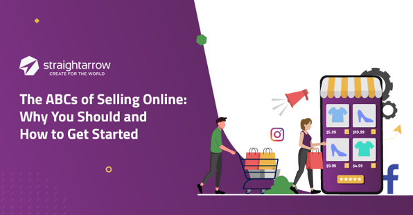 Why You Should be Selling Online and How to Get Started