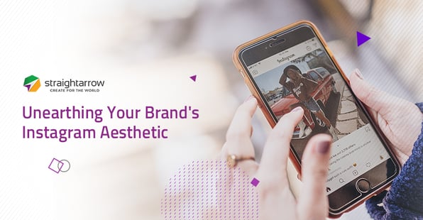 Unearthing your Brand's Aesthetic on Instagram