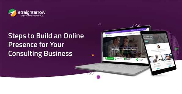 Steps to Build an Online Presence for Your Consulting Business