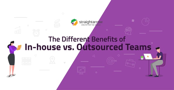 The Different Benefits of In-house vs Outsourced Teams