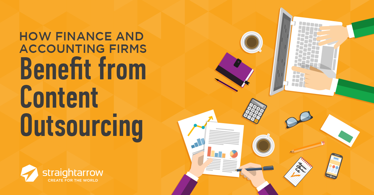 How Finance and Accounting Firms Benefit from Content Outsourcing