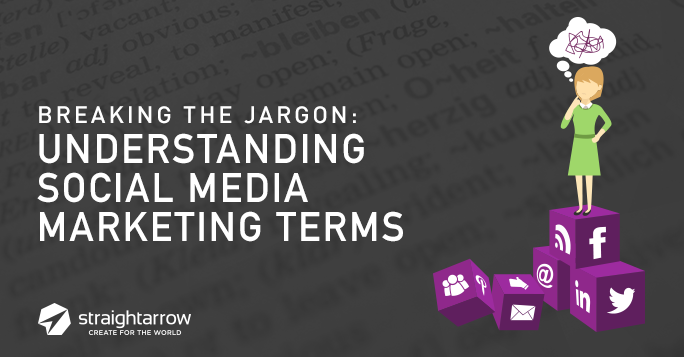 Breaking the Jargon: Understanding Social Media Marketing Terms
