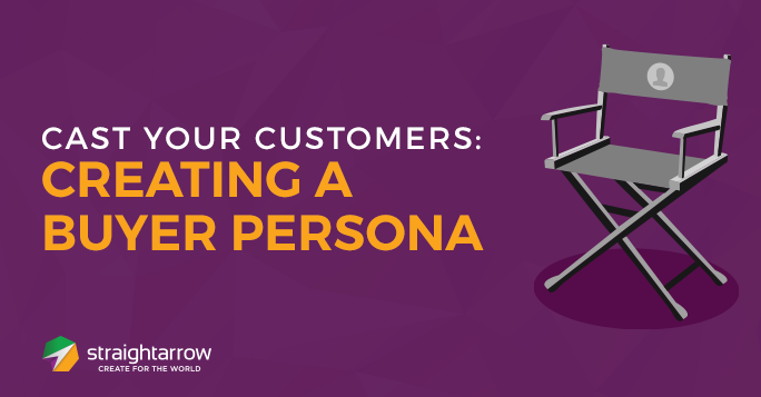 Cast Your Customers: Creating a Buyer Persona