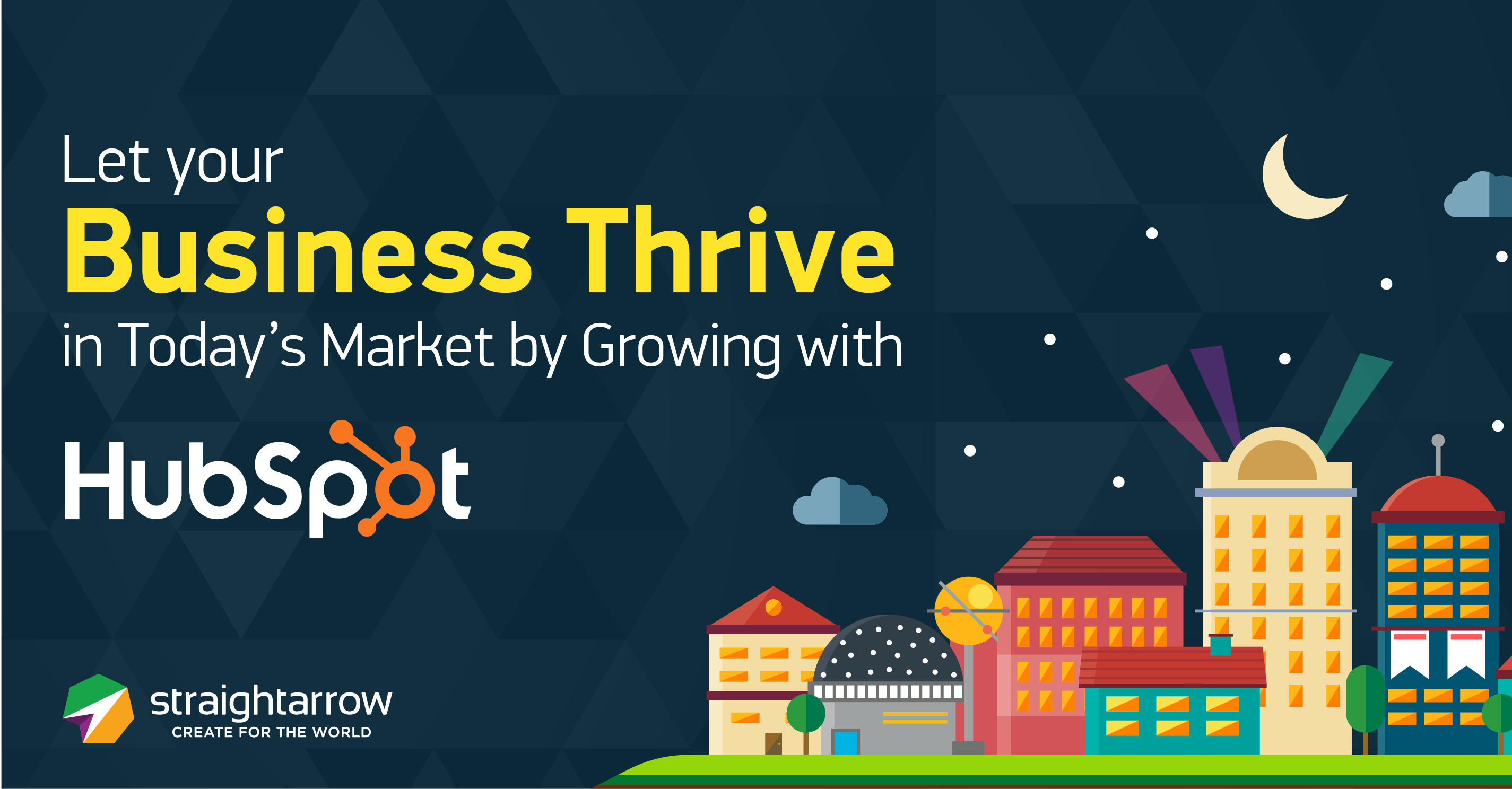 Let your Business Thrive in Today’s Market by Growing with HubSpot