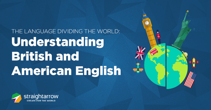 The Language Dividing the World: Understanding British and American English