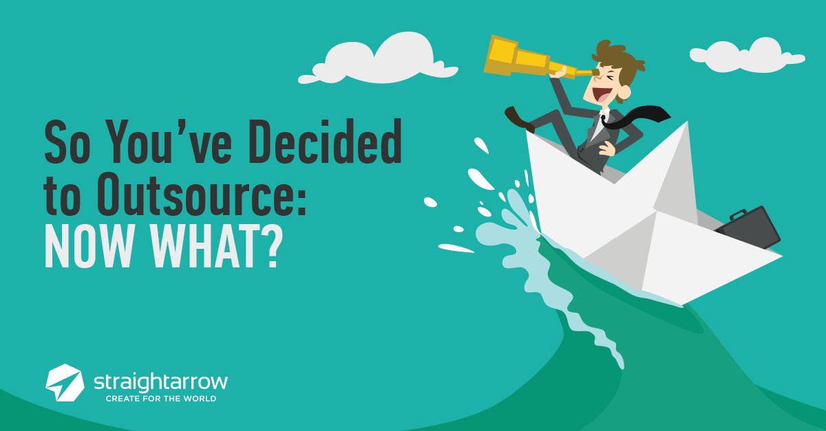 So You’ve Decided to Outsource: Now What? [Infographic]