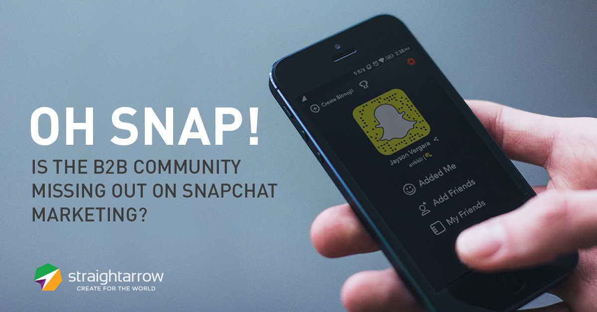 Oh Snap! Is the B2B Community Missing Out on Snapchat Marketing?