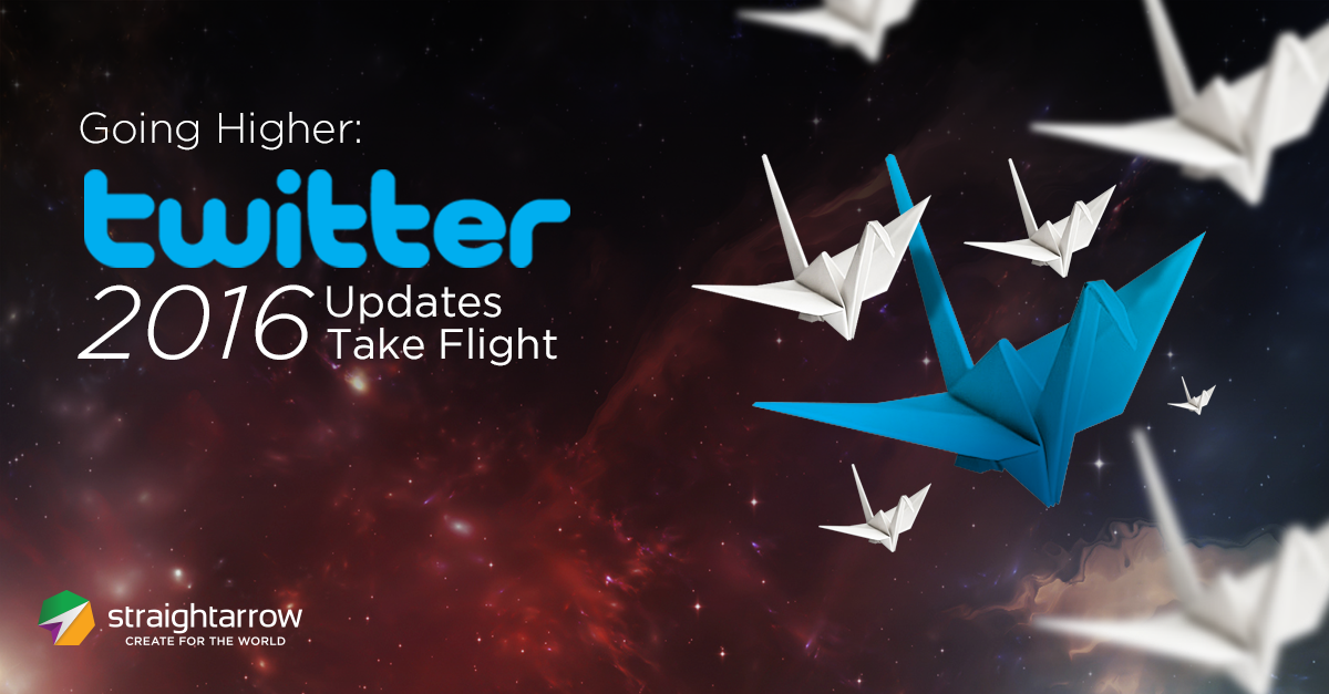 Going Higher: Twitter’s 2016 Updates Take Flight