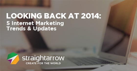 Looking Back at 2014: 5 Internet Marketing Trends & Updates
