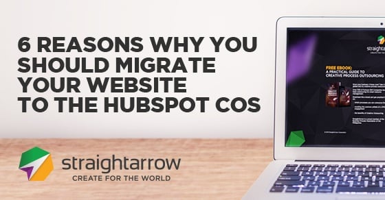 6 Reasons Why You Should Migrate Your Website to the HubSpot COS