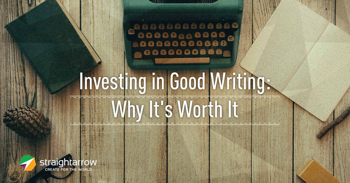 Investing In Good Writing— Why It's Worth It