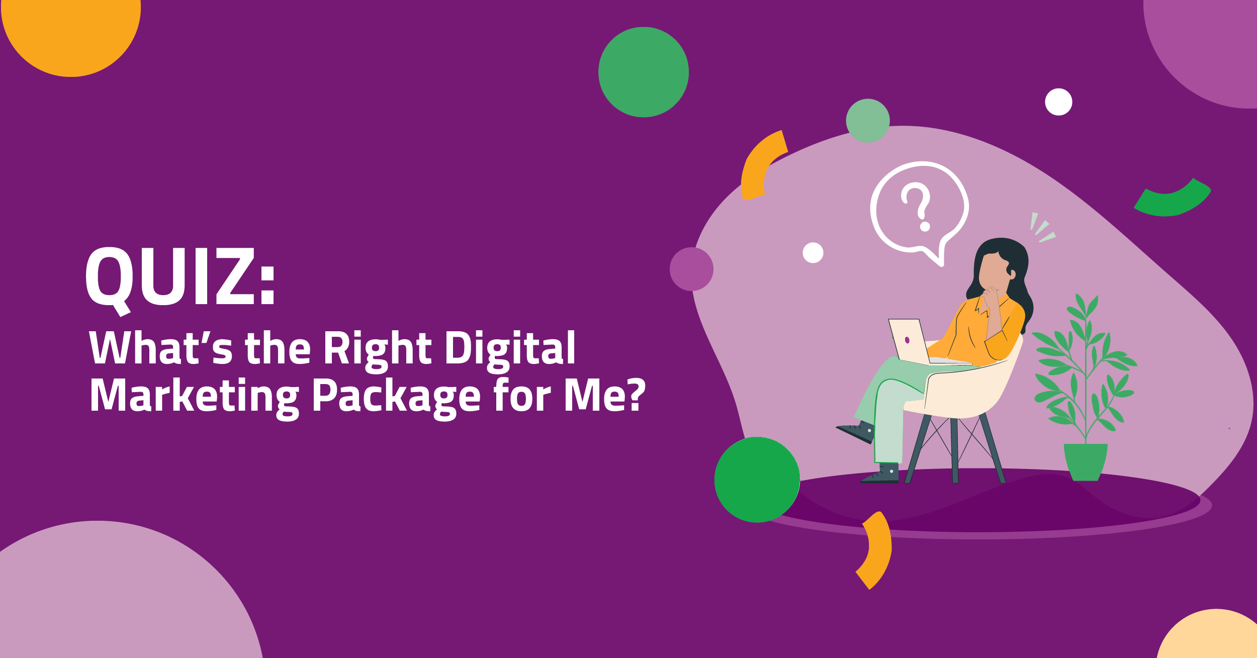 Quiz: What’s the Right Digital Marketing Package for Me?