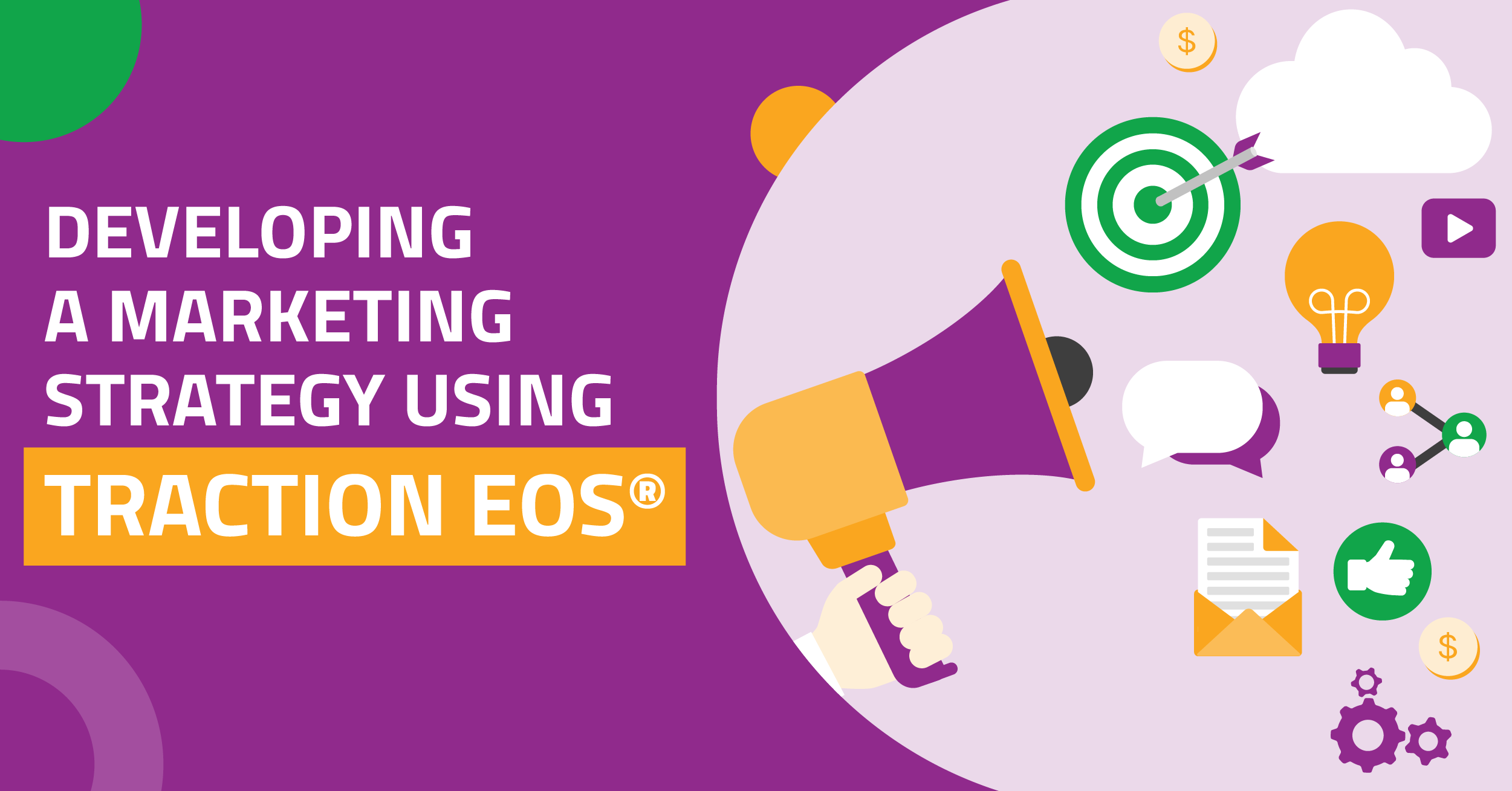 Developing A Marketing Strategy Using Traction EOS®