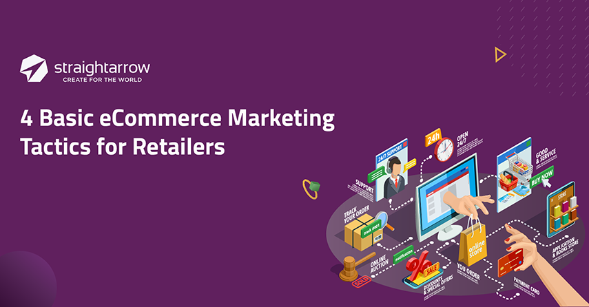 4 Basic eCommerce Marketing Tactics for Retailers
