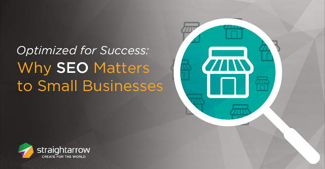 Optimized for Success: Why SEO Matters to Small Businesses